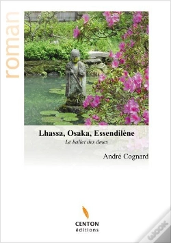 Capa do artigo Lhassa, Osaka, Essendilène ; Le Ballet Des Âmes