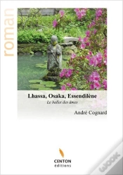 Capa do artigo Lhassa, Osaka, Essendilène ; Le Ballet Des Âmes