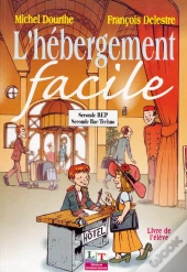 L'Hébergement Facile ; Seconde Bep, Seconde Bac Techno ; Livre De L'Élève