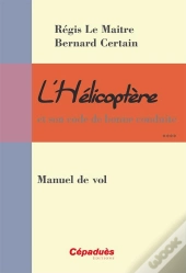 L'Helicoptere Et Son Code De Bonne Conduite - Manuel De Vol