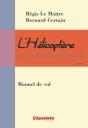 L'Helicoptere Et Son Code De Bonne Conduite - Manuel De Vol - Preview