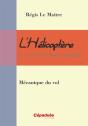 L'Helicoptere Et Son Code De Bonne Conduite - Mecanique Du Vol - Preview