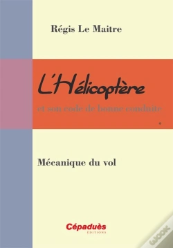 Capa do artigo L'Helicoptere Et Son Code De Bonne Conduite - Mecanique Du Vol