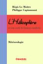 L'Hélicoptère Et Son Code De Bonne Conduite ; Météorologie - Preview