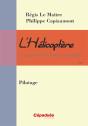 L'Hélicoptère Et Son Code De Bonne Conduite ; Pilotage - Preview
