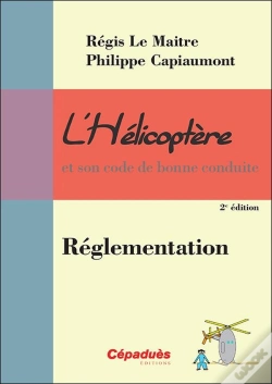 Capa do artigo L'Hélicoptère Et Son Code De Bonne Conduite ; Réglementation (2e Édition)
