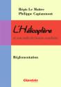 L'Helicoptère Et Son Code De Bonne Conduite ; Réglementation - Preview