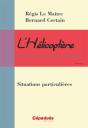 L'Helicoptere Et Son Code De Bonne Conduite-Situations Particulieres - Preview
