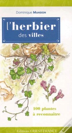 Capa do artigo L'Herbier Des Villes ; Cent Plantes À Reconnaître