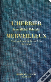 L'Herbier Merveilleux ; Notes Sur Le Sens Caché Des Fleurs Du Louvre