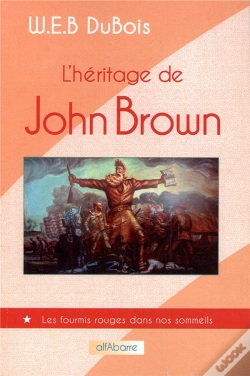 Capa do artigo L'Héritage De John Brown T.1 ; Les Fourmis Rouges Dans Nos Sommeils