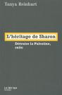 L'Heritage De Sharon ; Detruire La Palestine, Suite - Preview