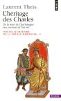 L'Heritage Des Charles ; De La Mort De Charlemagne Aux Environs De L'An Mil - Preview
