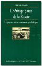 L'Héritage Païen De La Russie Tome 1 ; Le Paysan Et Son Univers Symbolique - Preview