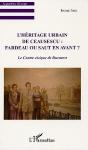 L'Héritage Urbain De Ceausescu : Fardeau Ou Saut En Avant ? ; Le Centre Civique De Bucarest - Preview