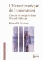 L'Herméneutique De L'Innovation ; Canon Et Exégèse Dans L'Israël Biblique - Preview