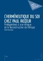 L'Herméneutique Du Soi Chez Paul Ricoeur : Prolégomènes À Une Éthique De La Reconstruction De L'Afrique - Preview