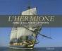 L'Hermione, Dans Le Sillage De La Fayette - Preview