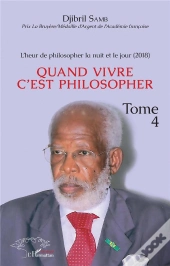 L'Heur De Philosopher La Nuit Et Le Jour (2018) T.4 ; Quand Vivre C'Est Philosopher