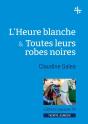 L'Heure Blanche ; Toutes Leurs Robes Noires - Preview