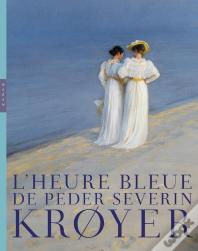L'Heure Bleue De Peder Severin Krøyer