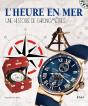 L'Heure En Mer, Une Histoire De Chronom Tres - Preview