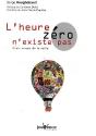 L'Heure Zéro N'Existe Pas ; C'Est Minuit De La Veille - Preview
