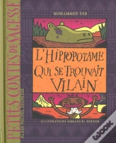 L'Hippopotame Qui Se Trouvait Vilain