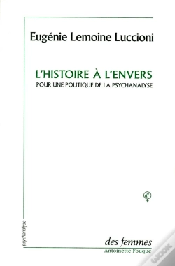 Capa do artigo L'Histoire A L'Envers ; Pour Une Politique De La Psychanalyse