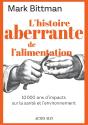 L'Histoire Aberrante De Notre Alimentation : 10 000 Ans D'Alimentation Et D'Impacts Sur La Santé - Preview