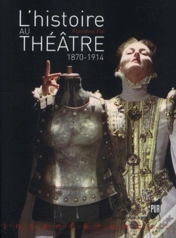 Capa do artigo L'Histoire Au Théâtre 1870-1914
