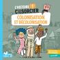L'Histoire C'Est Pas Sorcier : Colonisation Et Décolonisation - Preview