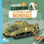 L'Histoire C'Est Pas Sorcier : La Seconde Guerre Mondiale