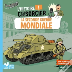 Capa do artigo L'Histoire C'Est Pas Sorcier : La Seconde Guerre Mondiale