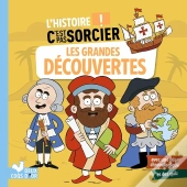 L'Histoire C'Est Pas Sorcier : Les Grandes Découvertes