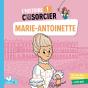 L'Histoire C'Est Pas Sorcier : Marie-Antoinette - Preview