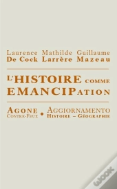 L'Histoire Comme Émancipation