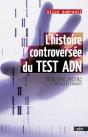 L'Histoire Controversée Du Test Adn : Entre Crimes, Mystères Et Batailles Légales - Preview