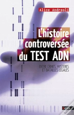 Capa do artigo L'Histoire Controversée Du Test Adn : Entre Crimes, Mystères Et Batailles Légales
