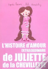 L'Histoire D'Amour Extraordinaire De Juliette De La Chevillette