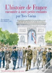 L'Histoire De France Racontee A Mes Petits-Enfants T.2 ; De La Revolution A Nos Jours