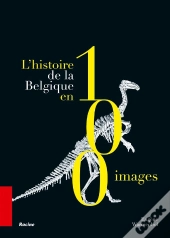 L'Histoire De La Belgique En 100 Objets