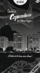 L'Histoire De La Bossa Nova T.1 ; Soirée À Copacabana