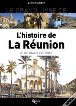 Capa do artigo L'Histoire De La Réunion T.2 ; De 1848 À L'An 2000