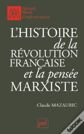 L'Histoire De La Révolution Française Et La Pensée Marxiste