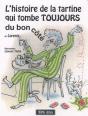 L'Histoire De La Tartine Qui Tombe Toujours Du Bon Côté - Preview