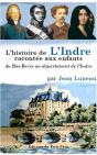 L'Histoire De L'Indre Racontée Aux Enfants ; Du Bas-Berry Au Département De L'Indre - Preview