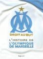 L'Histoire De L'Olympique De Marseille ; Droit Au But - Preview