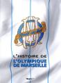 L'Histoire De L'Olympique De Marseille - Preview