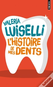 L'Histoire De Mes Dents